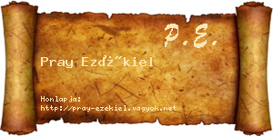 Pray Ezékiel névjegykártya